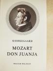 Soren Kierkegaard - Mozart Don Juanja [antikvár]