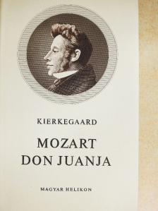 Soren Kierkegaard - Mozart Don Juanja [antikvár]