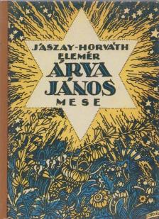 Jászay-Horváth Elemér - Árva János [antikvár]
