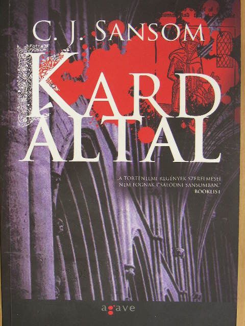 C. J. Sansom - Kard által [antikvár]