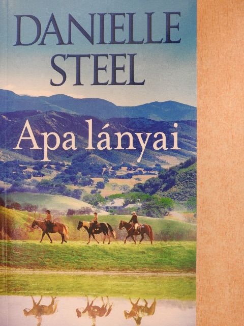 Danielle Steel - Apa lányai [antikvár]