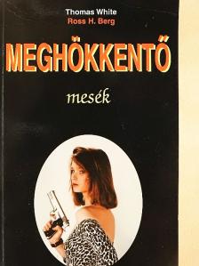 Ross H. Berg - Meghökkentő mesék [antikvár]