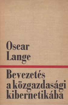 Oskar Lange - Bevezetés a közgazdasági kibernetikába [antikvár]