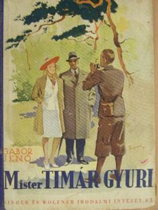 Gábor Jenő - Mister Timár Gyuri [antikvár]