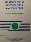 Molnár Mátyás - Külkereskedelmi lebonyolítás a gyakorlatban [antikvár]
