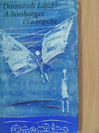 Dormándi László - A hórihorgas és a köpcös [antikvár]