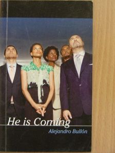 Alejandro Bullón - He is Coming [antikvár]