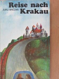 Jurij Brezan - Reise nach Krakau [antikvár]