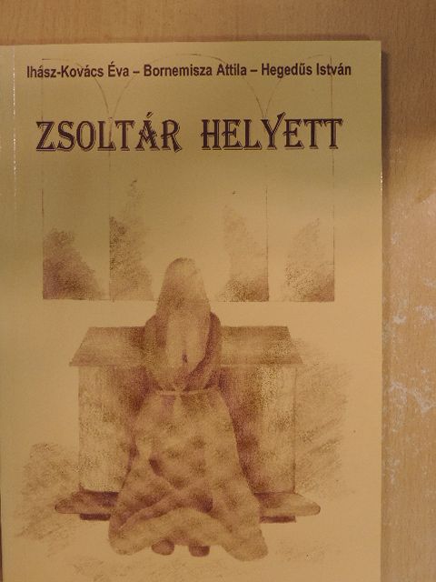 Bornemisza Attila - Zsoltár helyett [antikvár]