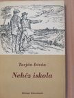 Tarján István - Nehéz iskola (dedikált példány) [antikvár]