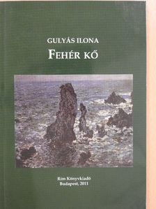 Gulyás Ilona - Fehér kő (dedikált példány) [antikvár]