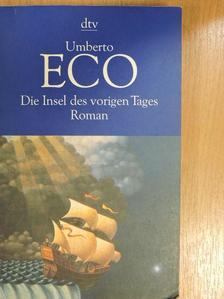 Umberto Eco - Die Insel des vorigen Tages [antikvár]