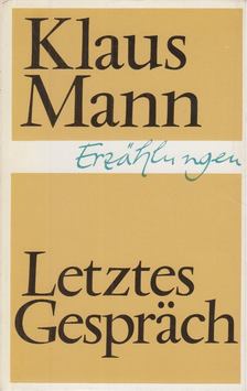 Klaus Mann - Letztes Gespräch [antikvár]