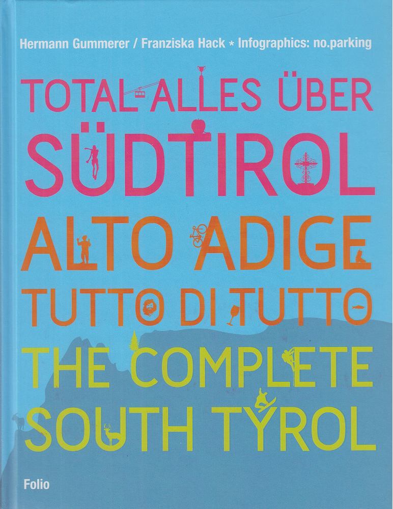 Gummerer, Hermann, Hack, Franziska - Total alles über Südtirol [antikvár]