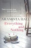 HALL, ARAMINTA - Everything and Nothing [antikvár]