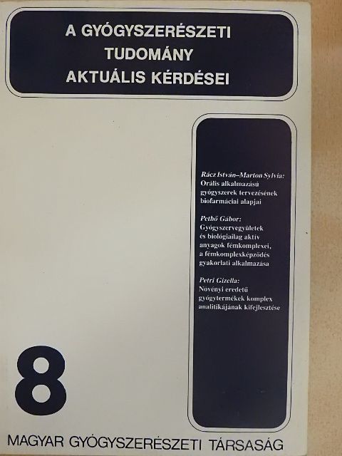 A gyógyszerészeti tudomány aktuális kérdései 8. [antikvár]
