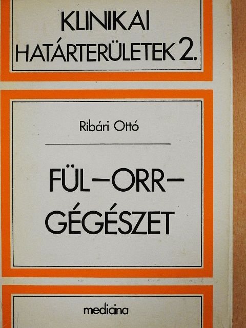 Ribári Ottó - Fül-orr-gégészet [antikvár]