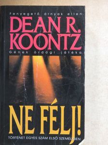 Dean R. Koontz - Ne félj! [antikvár]