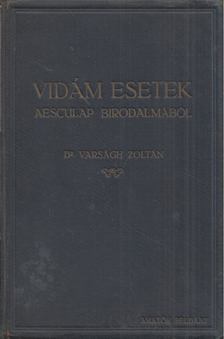 dr. Varságh Zoltán - Vidám esetek Aesculap birodalmából [antikvár]