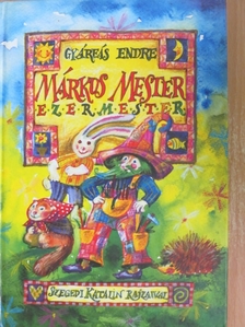 Gyárfás Endre - Márkus Mester ezermester [antikvár]