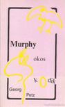Petz, Georg - Murphy okoskodik [antikvár]
