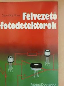 Szentiday Klára - Félvezető fotodetektorok [antikvár]