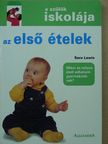 Sara Lewis - Az első ételek [antikvár]