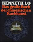 Kenneth Lo - Das große Buch der chinesischen Kochkunst [antikvár]