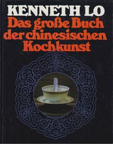 Kenneth Lo - Das große Buch der chinesischen Kochkunst [antikvár]