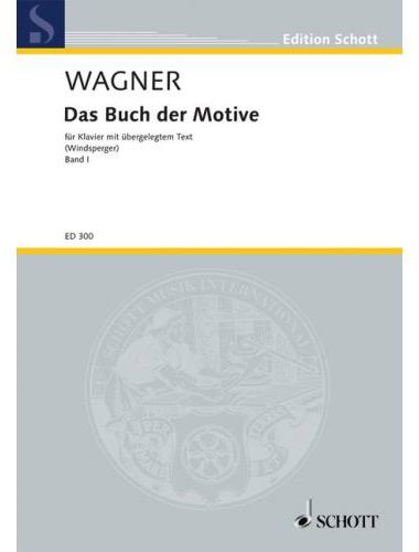 WAGNER,R. - DAS BUCH DER MOTIVE BAND I.AUS OPERN FÜR KLAVIER MIT ÜBERGELEGTEM TEXT ANTI