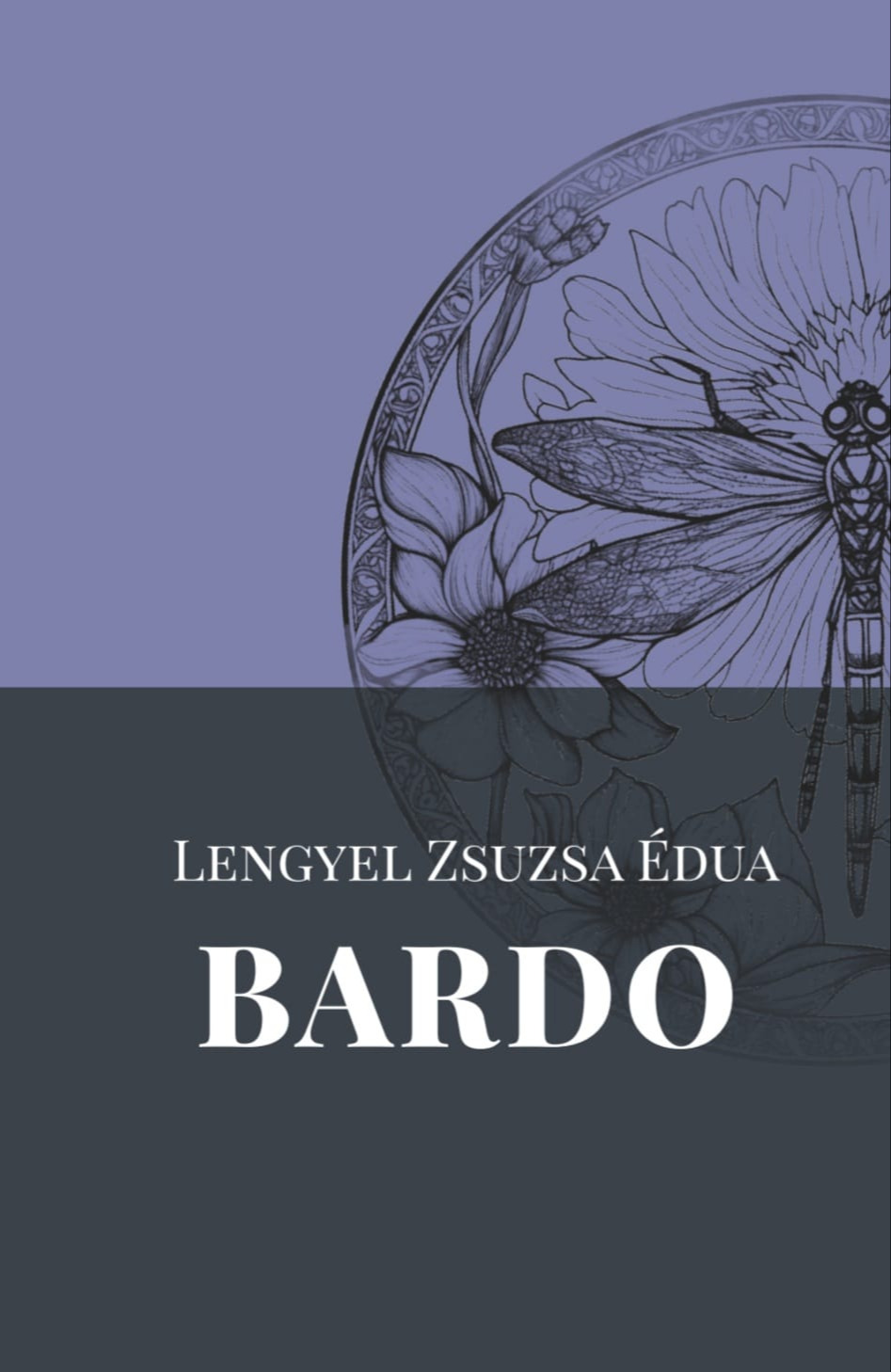 Lengyel Zsuzsa Édua - Bardo [eKönyv: epub, mobi]