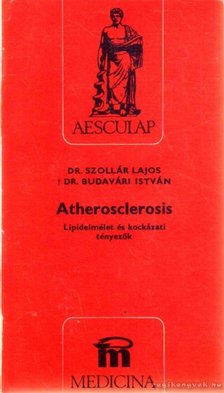 Dr. Budavári István, Szollár Lajos dr. - Atherosclerosis [antikvár]