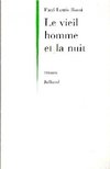 ROSSI, PAUL LOUIS - Le vieil Homme et la nuit [antikvár]
