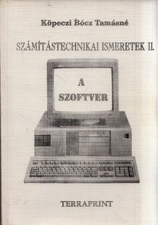 Köpeczi Bócz Tamásné - Számítástechnikai ismeretek II. - A szoftver [antikvár]