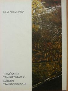 Dévényi Monika - Természetes transzformáció [antikvár]