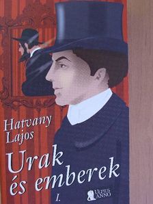 Hatvany Lajos - Urak és emberek I. [antikvár]