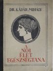 Dr. Kádár Mihály - A női élet egészségtana [antikvár]