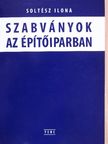 Soltész Ilona - Szabványok az építőiparban [antikvár]