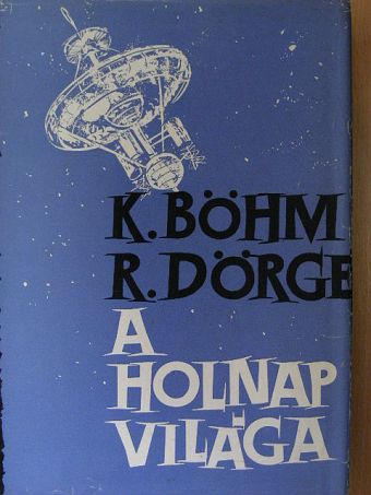 Karl Böhm - A holnap világa [antikvár]
