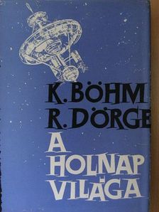 Karl Böhm - A holnap világa [antikvár]