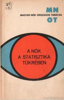 KOMLÓS PÁLNÉ - A Nők a statisztika tükrében [antikvár]
