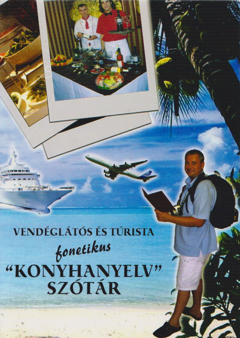 BARTOS ANDOR - Vendéglátós és Turista Fonetikus "Konyhanyelv" szótár (dedikált) [antikvár]