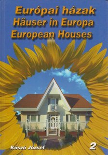 KÓSZÓ JÓZSEF - Európai házak - Hauser in Europa - European Houses 2 [antikvár]