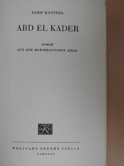 John Knittel - Abd el Kader [antikvár]