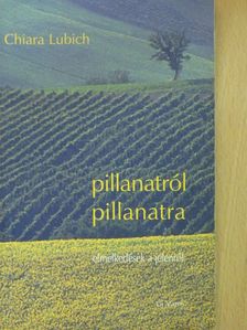 Chiara Lubich - Pillanatról pillanatra [antikvár]
