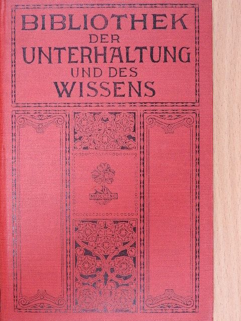 Friedrich Thieme - Bibliothek der Unterhaltung und des Wissens 1910/4. (gótbetűs) [antikvár]