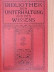 Friedrich Thieme - Bibliothek der Unterhaltung und des Wissens 1910/4. (gótbetűs) [antikvár]