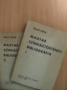 Staud Géza - Magyar színháztörténeti bibliográfia I-II. [antikvár]