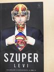 Szuper Levente - Szuper Levi (dedikált példány) [antikvár]