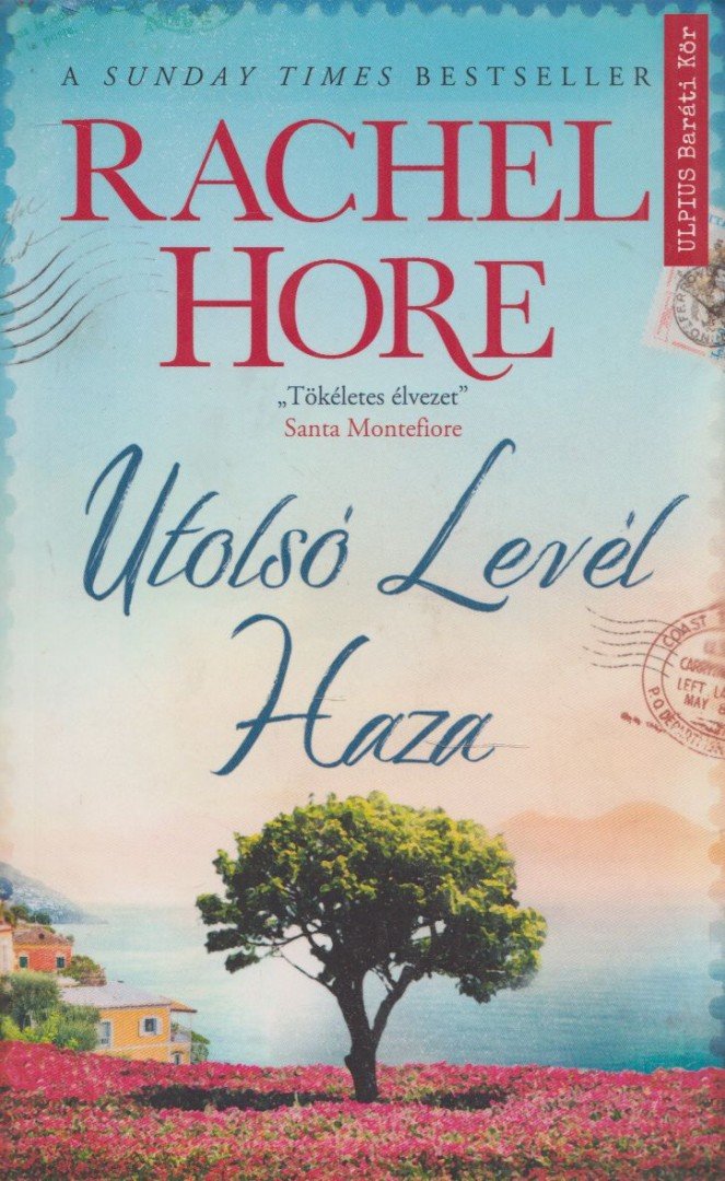 Rachel Hore - Utolsó levél haza [antikvár]